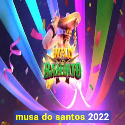 musa do santos 2022